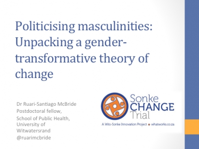 Politicising masculinities: Unpacking a gender-transformative theory of change, Sonke Change Trial